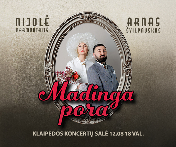 KONCERTAS | Nijolė Narmontaitė ir Arnas Švilpauskas. Madinga pora